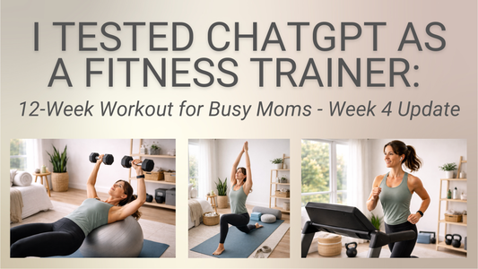 I Tested ChatGPT as a Fitness Trainer: 12-Week Workout for Busy Moms  12-Week ChatGPT Fitness Experiment | Week 4 Update