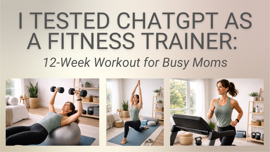 I Tested ChatGPT as a Fitness Trainer: A 12-Week Beginner Workout for Busy Working Moms